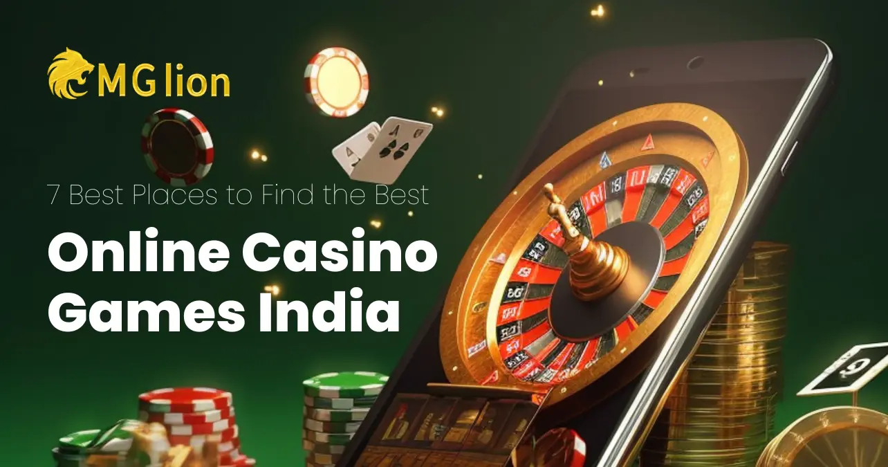 7 Best Places to Find the Best Online Casino Games India