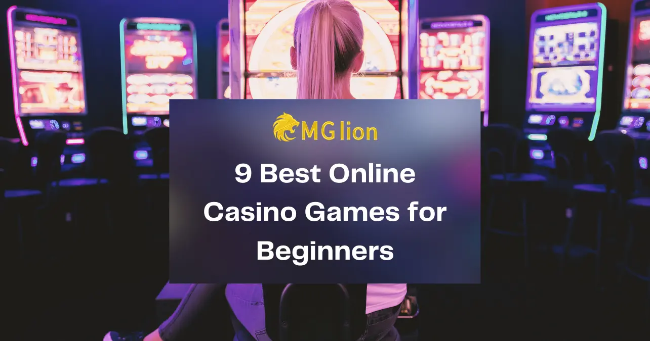 9 Best Online Casino Games for Beginners